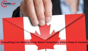 Temporary Visitor Visas in Canada