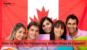 Temporary Residency in Canada