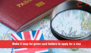 Make it easy for green card holders to apply for a visa