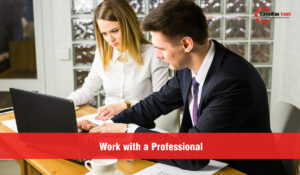 Work with a Professional