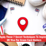 Apply These 7 Secret Techniques To Improve UK Visa For Green Card Holders