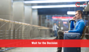 Wait for the Decision