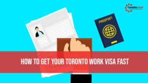 Toronto work visa fast